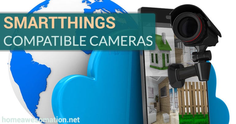smartthings compatible cameras